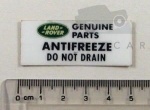 DECAL - ANTI FREEZE DO NOT DRAIN 